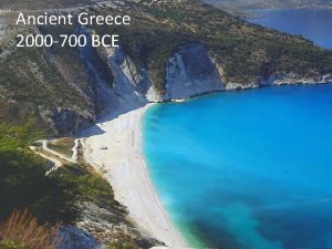 Ancient Greece 2000 700 BCE Ancient and Classical