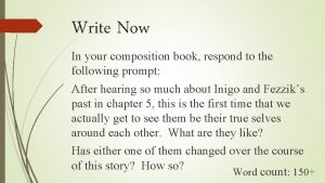 Write Now In your composition book respond to