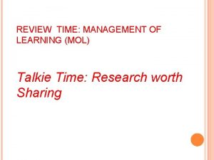 REVIEW TIME MANAGEMENT OF LEARNING MOL Talkie Time