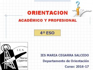 ORIENTACION ACADMICO Y PROFESIONAL 4 ESO IES MARIA