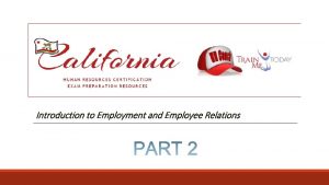 Introduction to Employment and Employee Relations 1 Employment