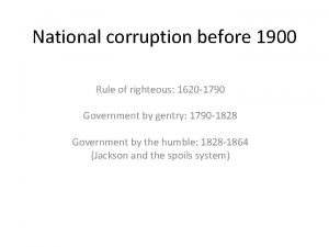 National corruption before 1900 Rule of righteous 1620