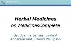 Herbal Medicines on Medicines Complete By Joanne Barnes