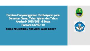 Panduan Penyelenggaraan Pembelajaran pada Semester Genap Tahun Ajaran