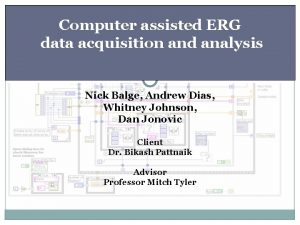 Computer assisted ERG Computer assisted electroretinogram data acquisitiondata