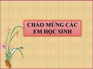 CHO MNG CC EM HC SINH KIN THC