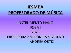 IESMBA PROFESORADO DE MSICA INSTRUMENTO PIANO FOBA I