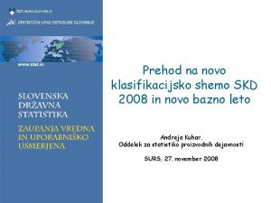 Prehod na novo klasifikacijsko shemo SKD 2008 in