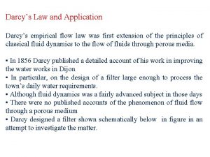 Darcys Law and Application Darcys empirical flow law