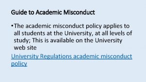 Guide to Academic Misconduct The academic misconduct policy
