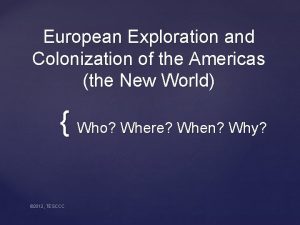 European Exploration and Colonization of the Americas the