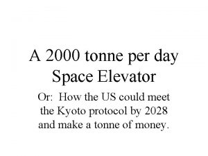 A 2000 tonne per day Space Elevator Or