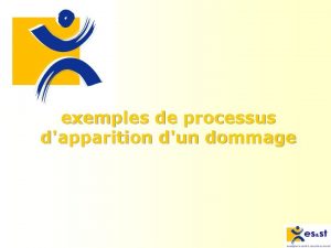 exemples de processus dapparition dun dommage charge en