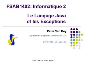 FSAB 1402 Informatique 2 Le Langage Java et