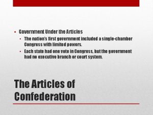 Government Under the Articles The nations first government