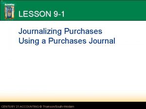 LESSON 9 1 Journalizing Purchases Using a Purchases