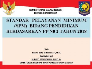 KEMENTERIAN DALAM NEGERI REPUBLIK INDONESIA STANDAR PELAYANAN MINIMUM