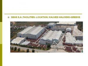 p DEAS S A FACILITIES LOCATION KALIVES HALKIDIKIGREECE