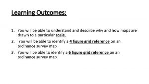 Learning Outcomes 1 You will be able to