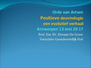 Orde van Artsen Positieve deontologie een evolutief verhaal