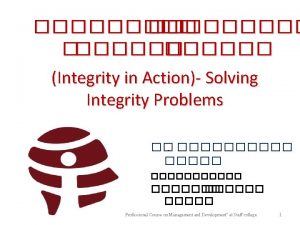 Integrity in Action Solving Integrity Problems 2122022 A