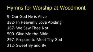 Hymns for Worship at Woodmont 9 Our God