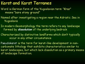 Karst and Karst Terranes Word is German form