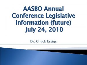 AASBO Annual Conference Legislative Information future July 24