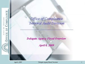 Office of Compliance Internal Audit Division Delegate Agency