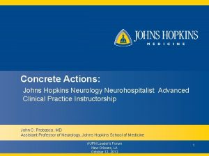 Concrete Actions Johns Hopkins Neurology Neurohospitalist Advanced Clinical