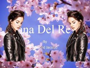 Lana Del Rey By Merced Jacobo Back Story