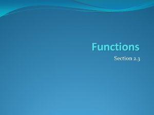 Functions Section 2 3 Section Summary Definition of