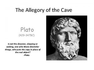 The Allegory of the Cave Plato 429 347