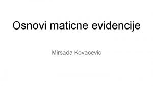 Osnovi maticne evidencije Mirsada Kovacevic Pojam i vodjenje