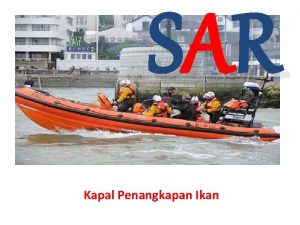 S AR Kapal Penangkapan Ikan Search And Rescue