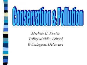 Michele H Porter Talley Middle School Wilmington Delaware