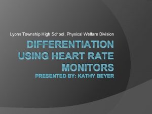 Lyons Township High School Physical Welfare Division DIFFERENTIATION