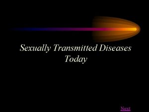 Sexually Transmitted Diseases Today Next The Sexually Transmitted