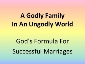 A Godly Family In An Ungodly World Gods