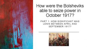 How were the Bolsheviks able to seize power