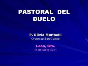 PASTORAL DEL DUELO P Silvio Marinelli Orden de