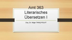 Amt 363 Literarisches bersetzen I Do Dr Nilgin