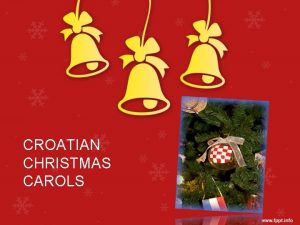 CROATIAN CHRISTMAS CAROLS AS FAR BACK AS IN