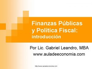 Finanzas Pblicas y Poltica Fiscal introduccin Por Lic