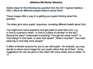 Wiltshire RE Starter Stimulus Starter ideas for the
