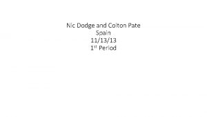 Nic Dodge and Colton Pate Spain 111313 1