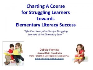 Charting A Course for Struggling Learners towards Elementary