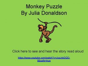 Monkey Puzzle By Julia Donaldson Click here to