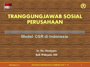 TRANGGUNGJAWAB SOSIAL PERUSAHAAN Model CSR di Indonesia Dr