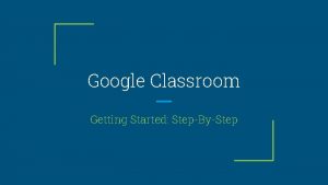 Google Classroom Getting Started StepByStep Signing into Classroom